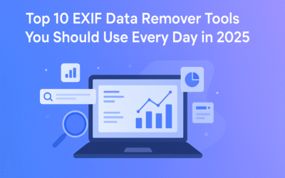 Top 10 EXIF Data Remover Tools You Should Use Every Day in 2025