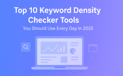 Top 10 Keyword Density Checker Tools You Should Use Every Day in 2025