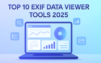 Top 10 EXIF Data Viewer Tools You Should Use Every Day in 2025