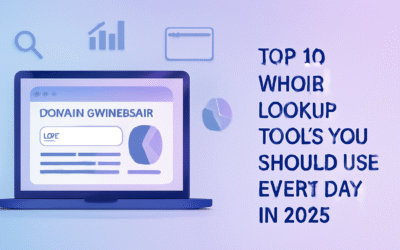Top 10 Whois Lookup Tools You Should Use Every Day in 2025