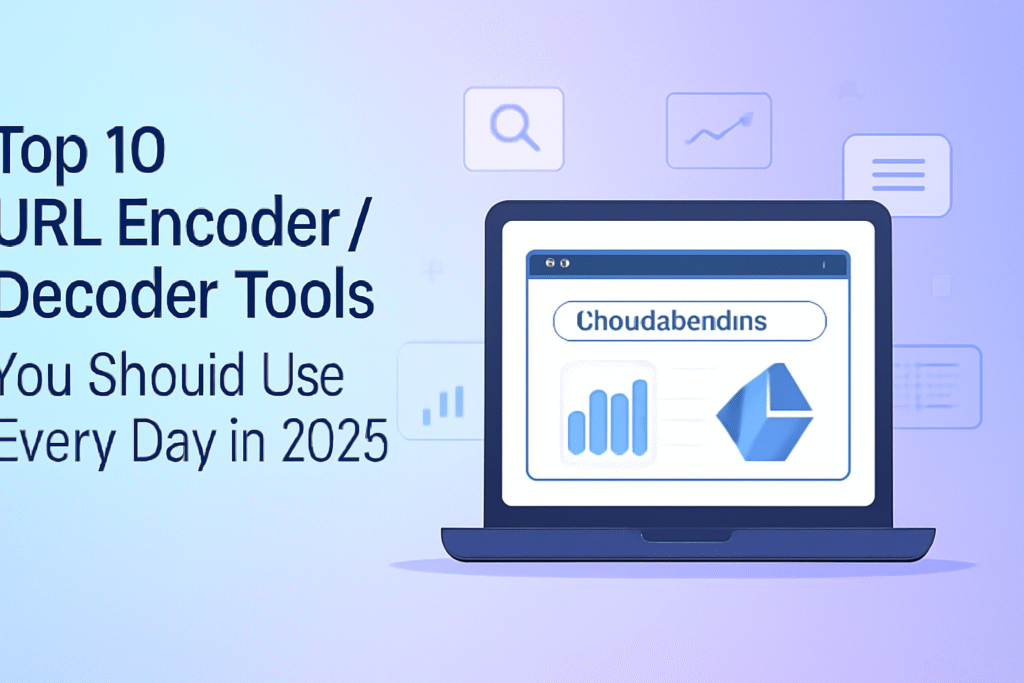 Top 10 URL Encoder / Decoder Tools You Should Use Every Day in 2025