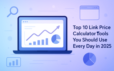 Top 10 Link Price Calculator Tools You Should Use Every Day in 2025