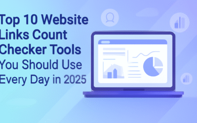 Top 10 Website Links Count Checker Tools You Should Use Every Day in 2025