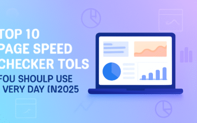 Top 10 Page Speed Checker Tools You Should Use Every Day in 2025