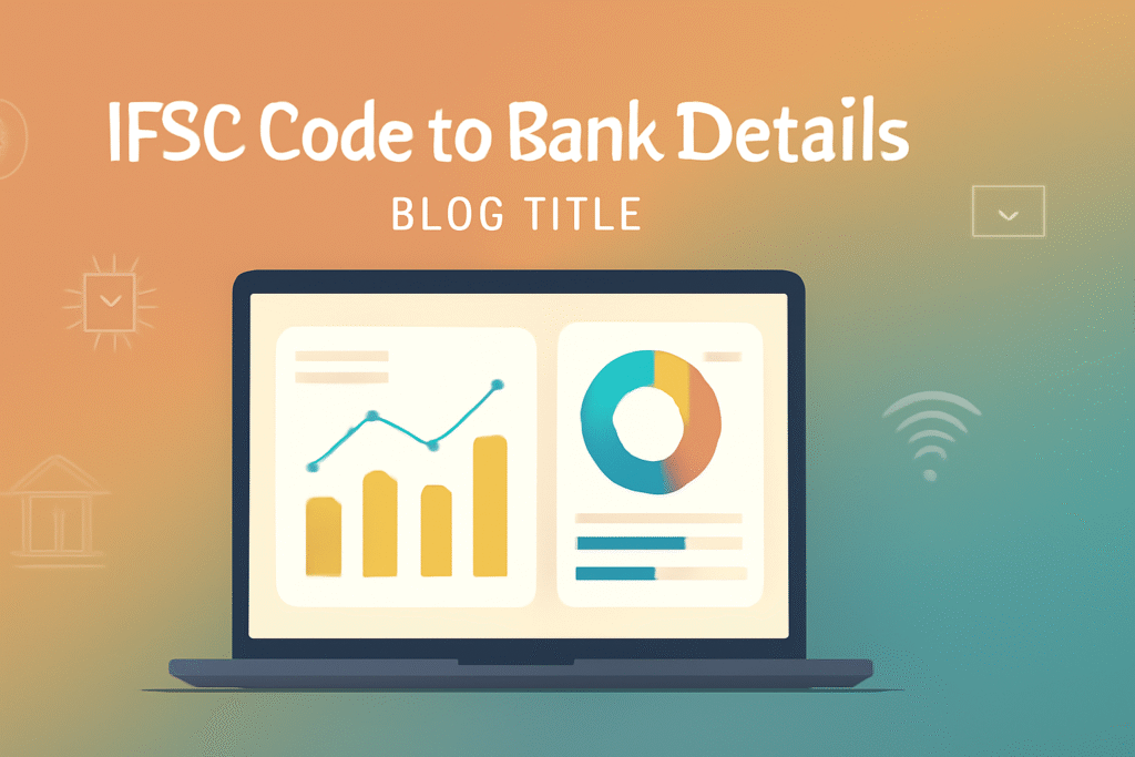 Top 10 IFSC Code to Bank Details Tools You Should Use Every Day in 2025
