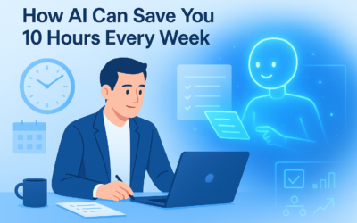 How AI Can Save You 10 Hours Every Week