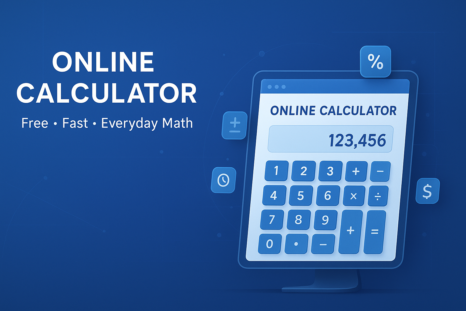 Online Calculator: Free, Fast Tools for Everyday Math